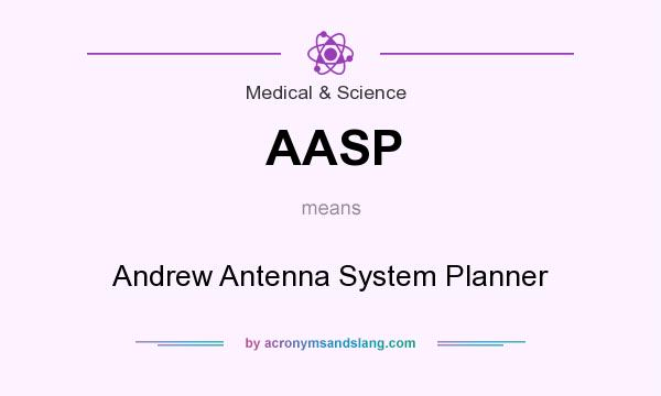 What does AASP mean? It stands for Andrew Antenna System Planner