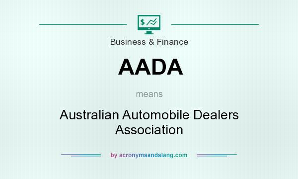 What does AADA mean? It stands for Australian Automobile Dealers Association