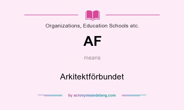 What does AF mean? It stands for Arkitektförbundet