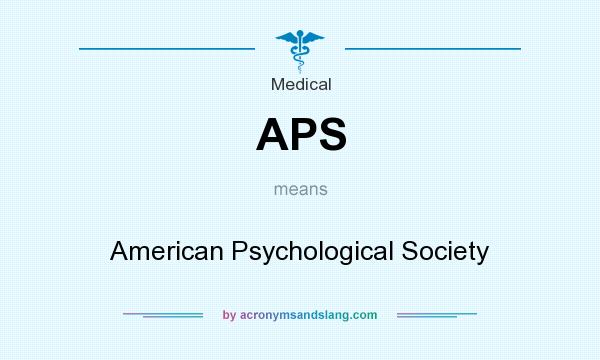 What does APS mean? It stands for American Psychological Society