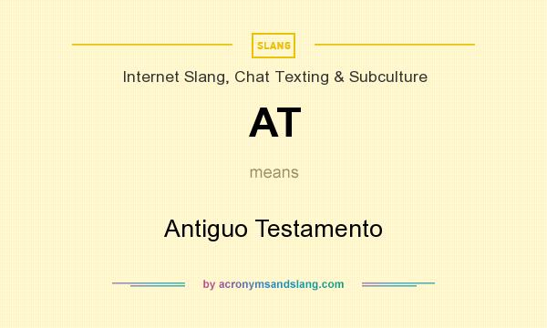 What does AT mean? It stands for Antiguo Testamento