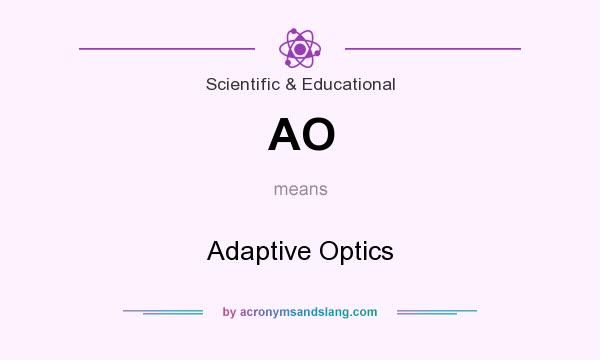 What does AO mean? It stands for Adaptive Optics