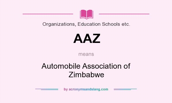 What does AAZ mean? It stands for Automobile Association of Zimbabwe