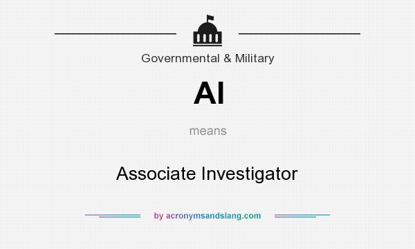 What does AI mean? It stands for Associate Investigator