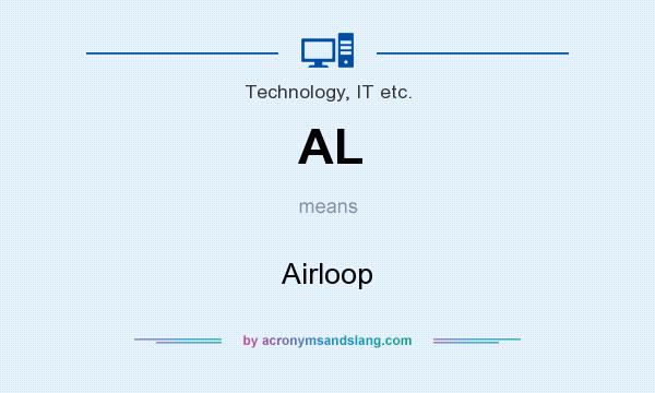 What does AL mean? It stands for Airloop