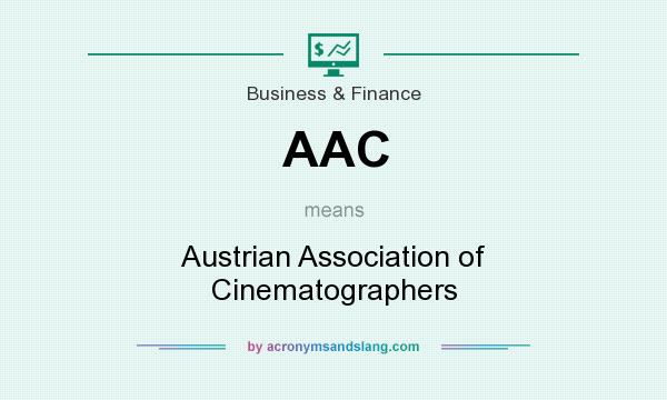 What does AAC mean? It stands for Austrian Association of Cinematographers