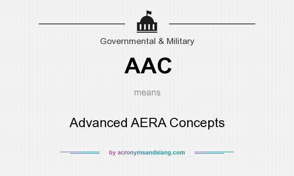 What does AAC mean? It stands for Advanced AERA Concepts