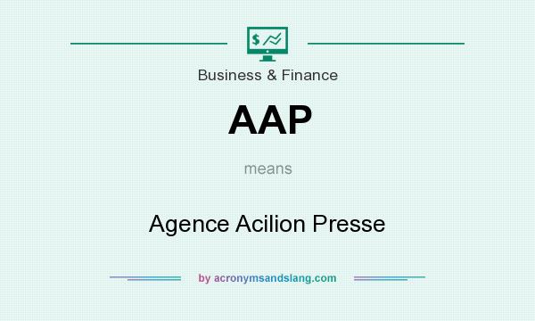 What does AAP mean? It stands for Agence Acilion Presse