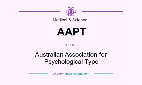 What does AAPT mean? It stands for Australian Association for Psychological Type