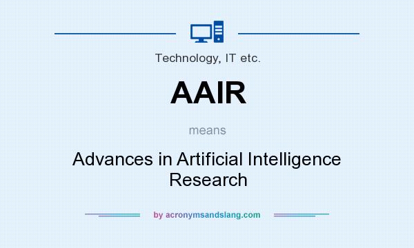 What does AAIR mean? It stands for Advances in Artificial Intelligence Research