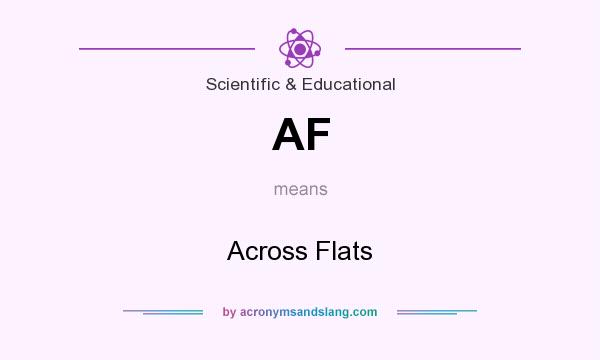 What does AF mean? It stands for Across Flats