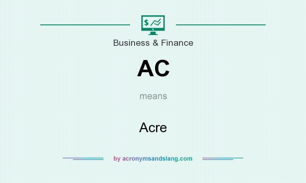 What does AC mean? It stands for Acre