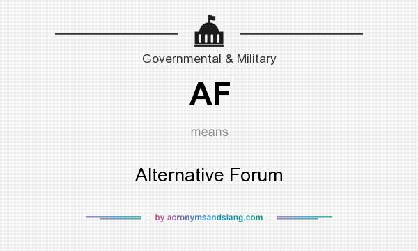 What does AF mean? It stands for Alternative Forum