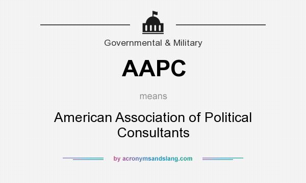 What does AAPC mean? It stands for American Association of Political Consultants