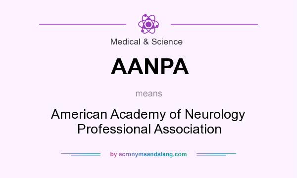 What does AANPA mean? It stands for American Academy of Neurology Professional Association