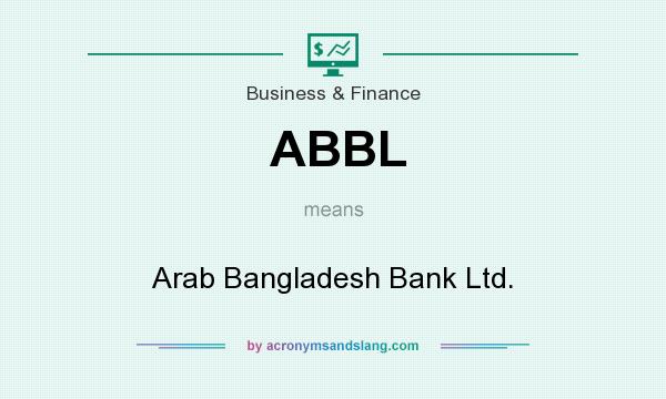 What does ABBL mean? It stands for Arab Bangladesh Bank Ltd.