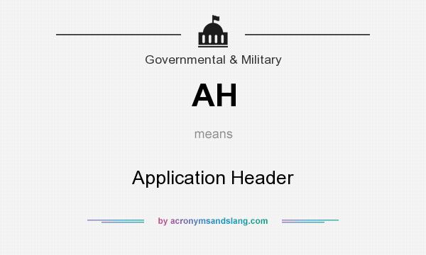 What does AH mean? It stands for Application Header