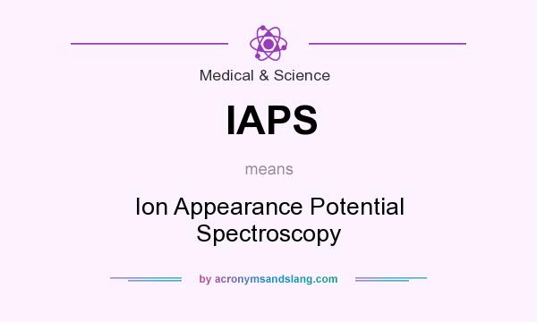 What does IAPS mean? It stands for Ion Appearance Potential Spectroscopy