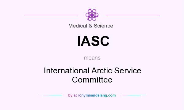 What does IASC mean? It stands for International Arctic Service Committee