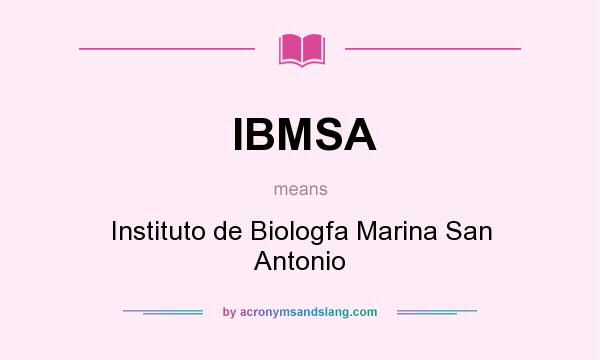 What does IBMSA mean? It stands for Instituto de Biologfa Marina San Antonio