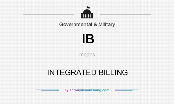 What does IB mean? It stands for INTEGRATED BILLING