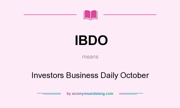 What does IBDO mean? It stands for Investors Business Daily October