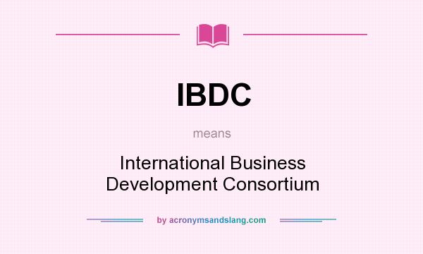 What does IBDC mean? It stands for International Business Development Consortium