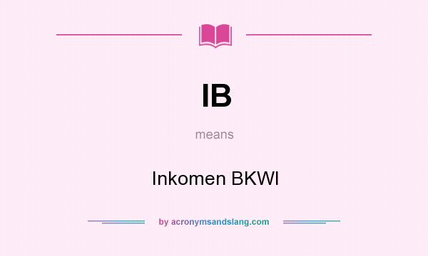 What does IB mean? It stands for Inkomen BKWI