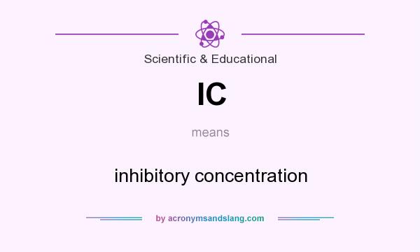 What does IC mean? It stands for inhibitory concentration