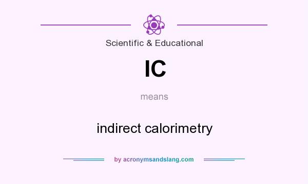 What does IC mean? It stands for indirect calorimetry