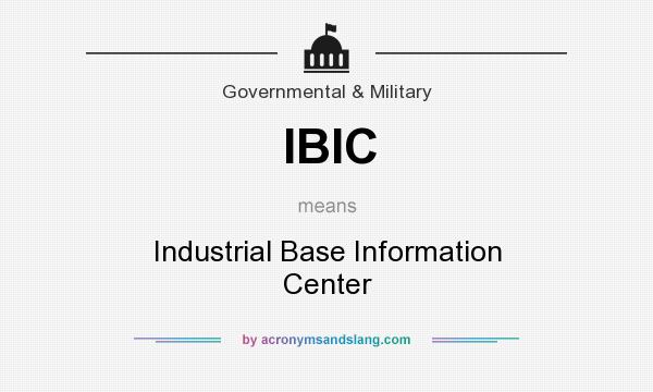 What does IBIC mean? It stands for Industrial Base Information Center