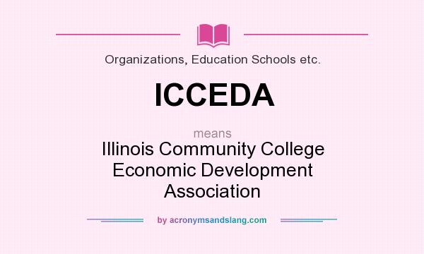 What does ICCEDA mean? It stands for Illinois Community College Economic Development Association