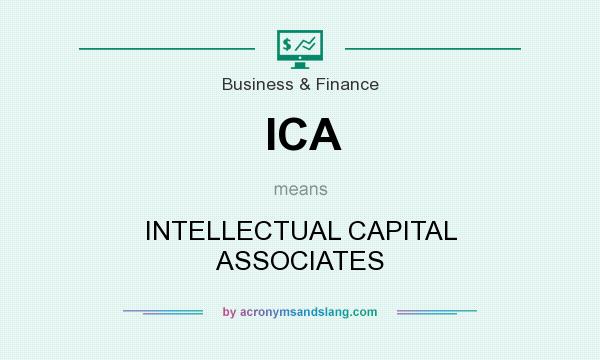What does ICA mean? It stands for INTELLECTUAL CAPITAL ASSOCIATES
