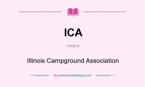 What does ICA mean? It stands for Illinois Campground Association