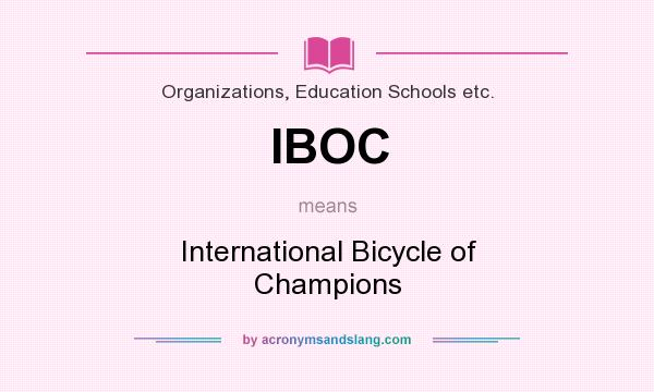 What does IBOC mean? It stands for International Bicycle of Champions