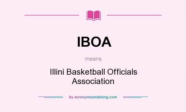 What does IBOA mean? It stands for Illini Basketball Officials Association