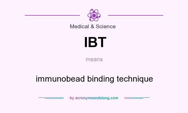 What does IBT mean? It stands for immunobead binding technique