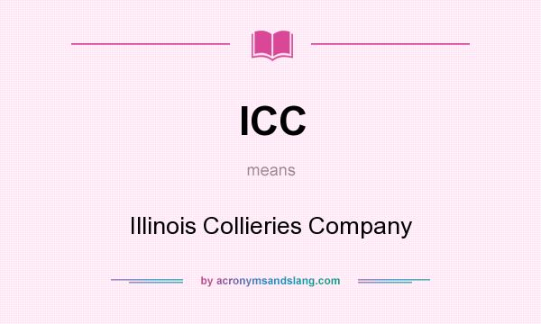 What does ICC mean? It stands for Illinois Collieries Company