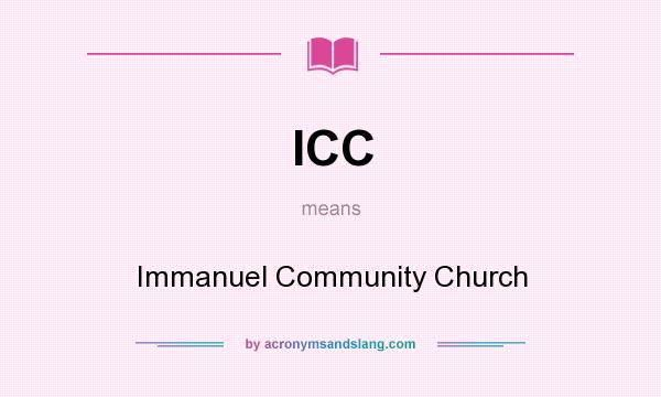 What does ICC mean? It stands for Immanuel Community Church