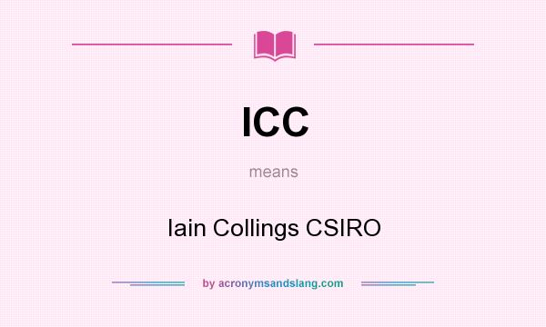 What does ICC mean? It stands for Iain Collings CSIRO