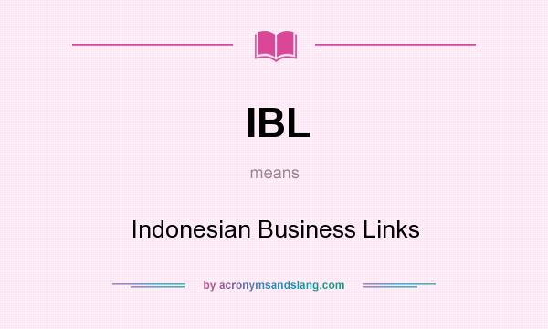 What does IBL mean? It stands for Indonesian Business Links