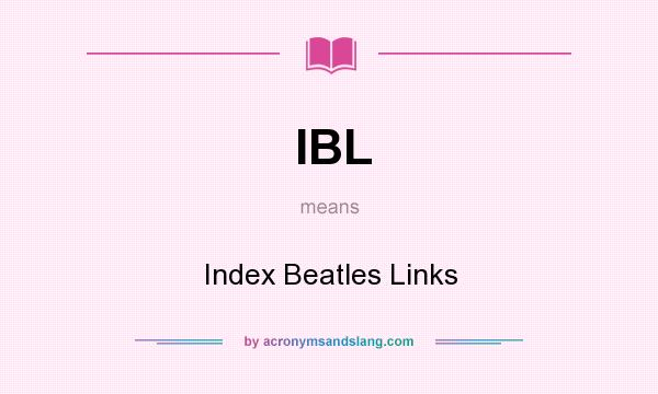 What does IBL mean? It stands for Index Beatles Links