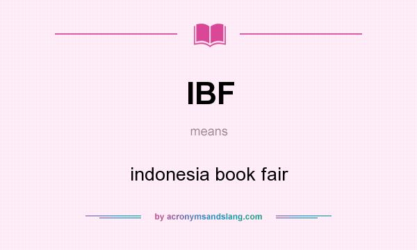 What does IBF mean? It stands for indonesia book fair