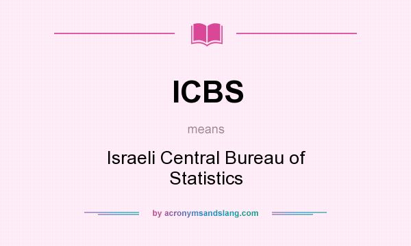 What does ICBS mean? It stands for Israeli Central Bureau of Statistics