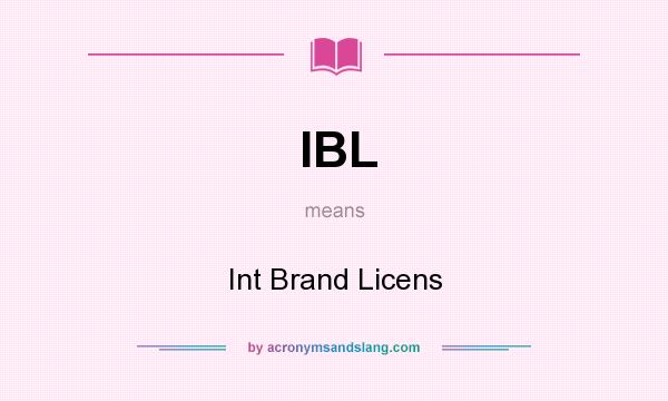 What does IBL mean? It stands for Int Brand Licens