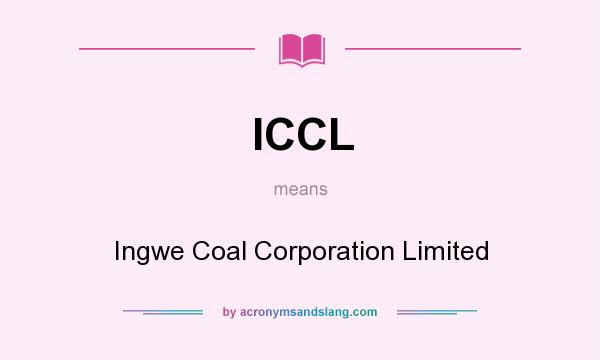 What does ICCL mean? It stands for Ingwe Coal Corporation Limited