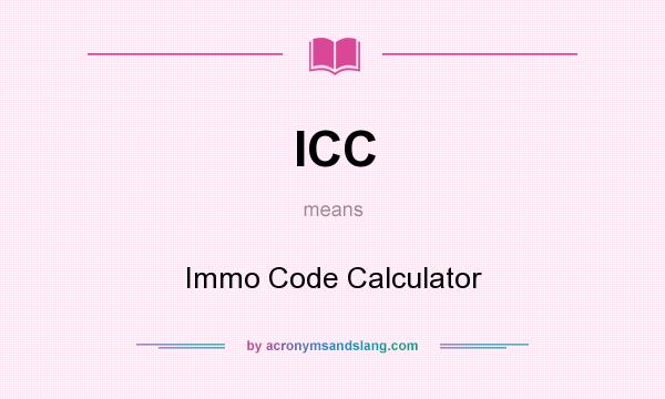 What does ICC mean? It stands for Immo Code Calculator