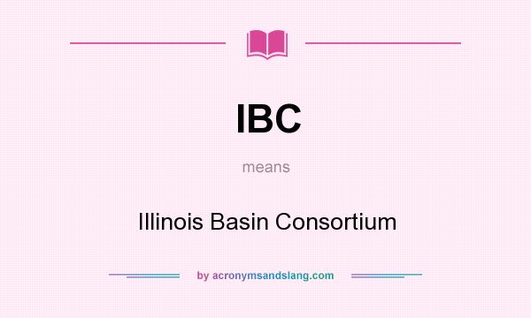 What does IBC mean? It stands for Illinois Basin Consortium