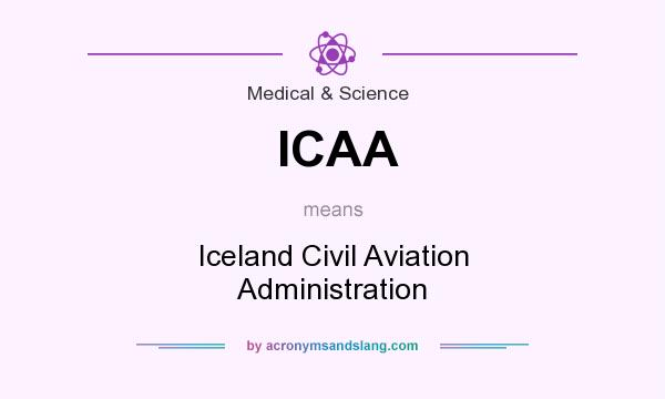 What does ICAA mean? It stands for Iceland Civil Aviation Administration