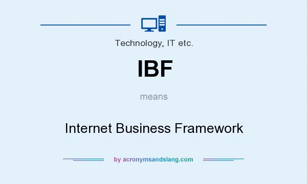What does IBF mean? It stands for Internet Business Framework